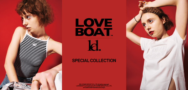 led.tokyo & LOVEBOAT SPECIAL COLLECTION