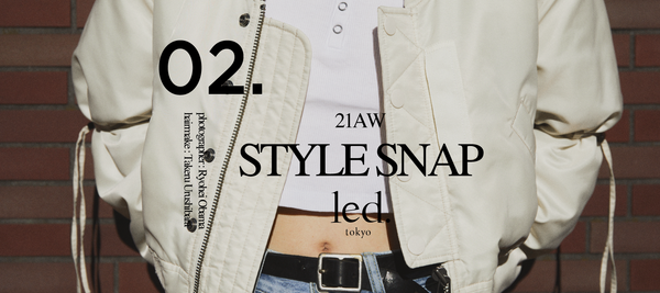 02. 21AW STYLE SNAP